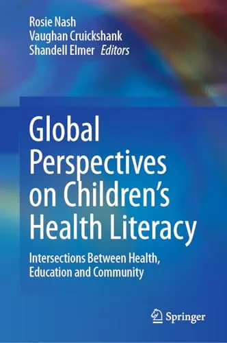 Global Perspectives on Children’s Health Literacy Intersections Between Health, Education and Community