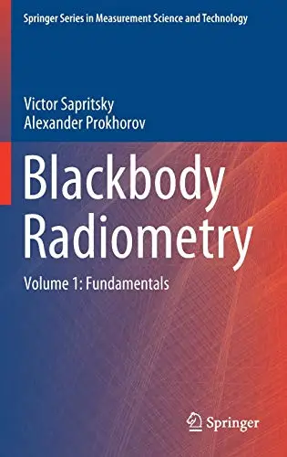 Blackbody Radiometry Volume 1 Fundamentals