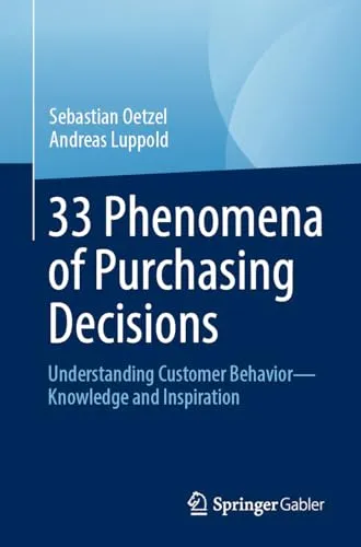 33 Phenomena of Purchasing Decisions Understanding Customer Behavior – Knowledge and Inspiration