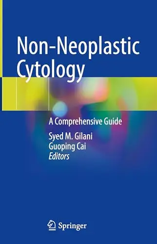 Non-Neoplastic Cytology A Comprehensive Guide