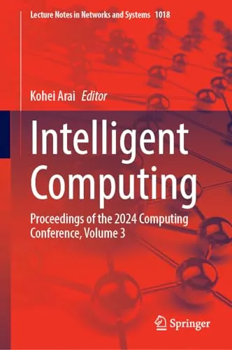 Intelligent Computing Proceedings of the 2024 Computing Conference, Volume 3