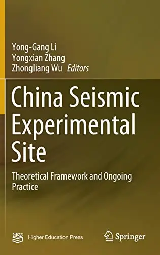 China Seismic Experimental Site Theoretical Framework and Ongoing Practice