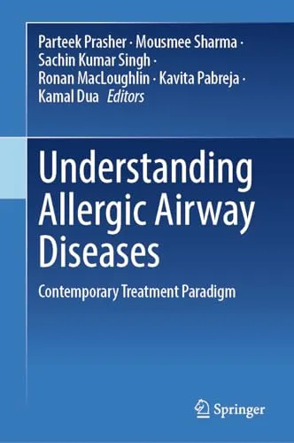 Understanding Allergic Airway Diseases Contemporary Treatment Paradigm