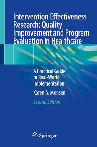 Intervention Effectiveness Research Quality Improvement and Program Evaluation in Healthcare