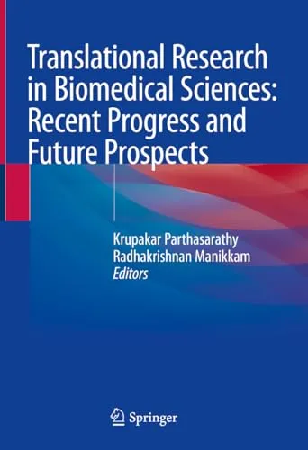 Translational Research in Biomedical Sciences Recent Progress and Future Prospects