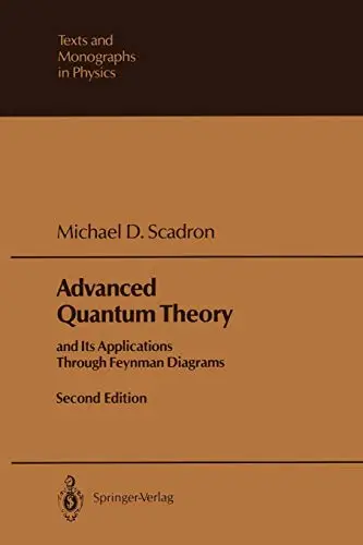 Advanced Quantum Theory and Its Applications Through Feynman Diagrams