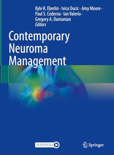 Contemporary Neuroma Management