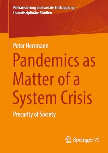 Pandemics as Matter of a System Crisis Precarity of Society