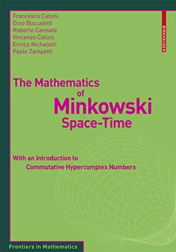 The Mathematics of Minkowski Space-Time With an Introduction to Commutative Hypercomplex Numbers