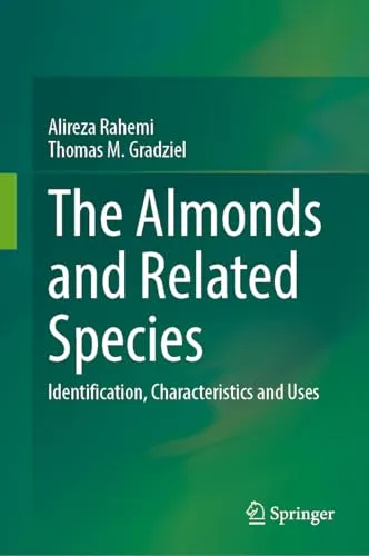 The Almonds and Related Species Identification, Characteristics and Uses