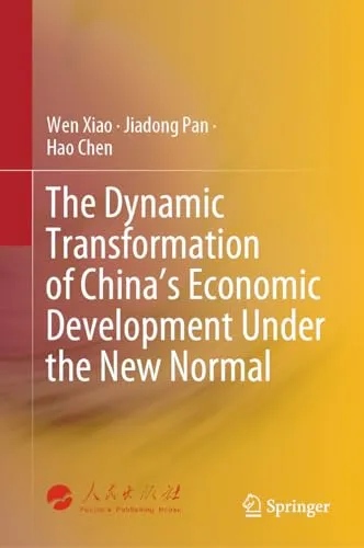 The Dynamic Transformation of China’s Economic Development Under the New Normal