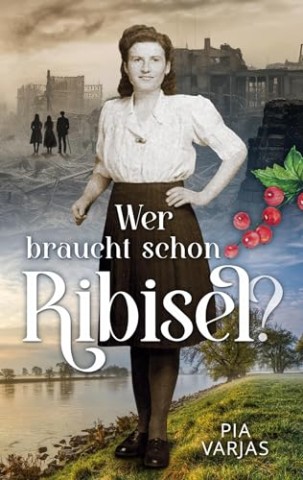 Cover: Pia Varjas - Wer braucht schon Ribisel