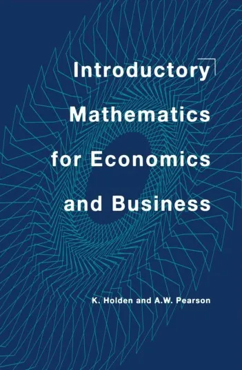 Introductory Mathematics for Economics and Business