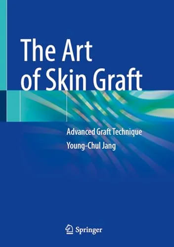 The Art of Skin Graft Advanced Graft Technique