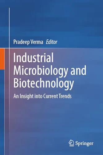 Industrial Microbiology and Biotechnology An Insight into Current Trends