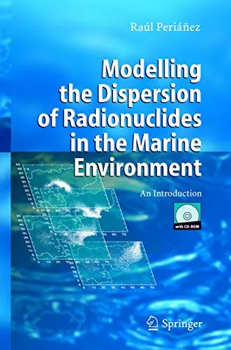 Modelling the Dispersion of Radionuclides in the Marine Environment An Introduction