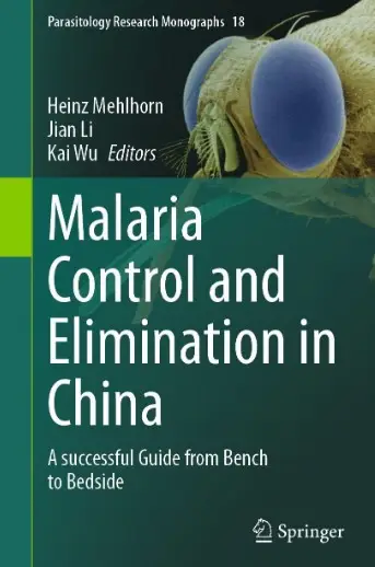 Malaria Control and Elimination in China A successful Guide from Bench to Bedside