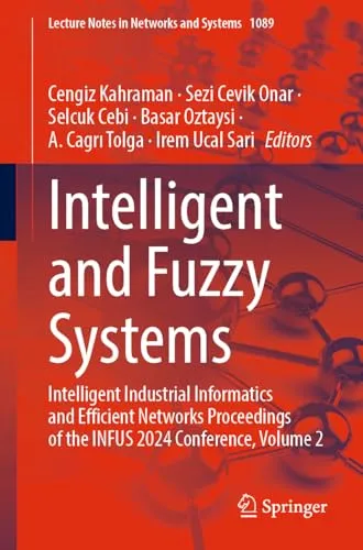 Intelligent and Fuzzy Systems (812 Pages)