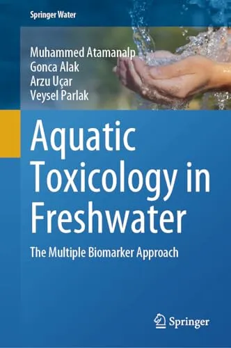 Aquatic Toxicology in Freshwater The Multiple Biomarker Approach