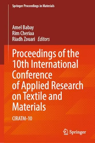 Proceedings of the 10th International Conference of Applied Research on Textile and Materials CIRATM-10