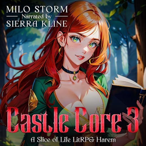 Castle Core 3: A Slice of Life LitRPG [Audiobook]