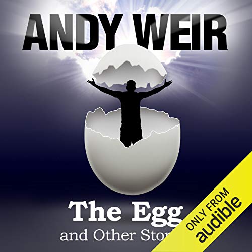 The Egg and Other Stories by Andy Weir [Audiobook]