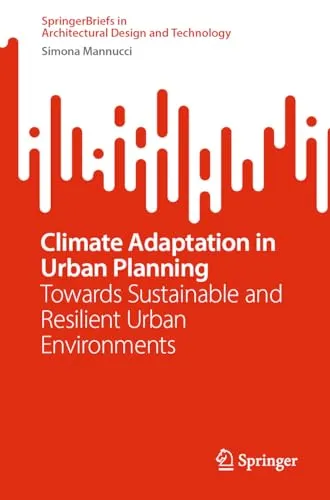 Climate Adaptation in Urban Planning Toward Sustainable and Resilient Urban Environments