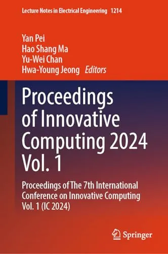 Proceedings of Innovative Computing 2024 Vol. 1