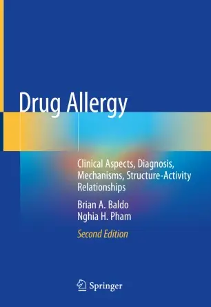 Drug Allergy Clinical Aspects, Diagnosis, Mechanisms, Structure-Activity Relationships