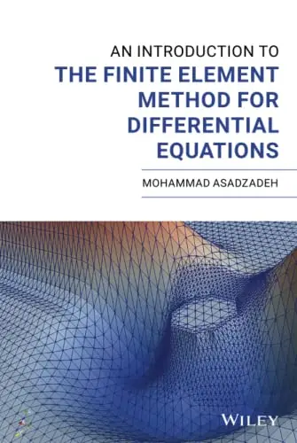 An Introduction to the Finite Element Method for Differential Equations