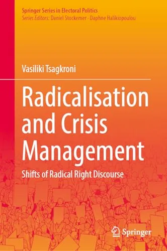 Radicalisation and Crisis Management Shifts of Radical Right Discourse