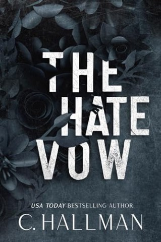 Cover: C. Hallman - The Hate Vow: Das Hassgel&uuml;bde