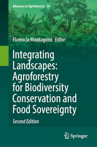 Integrating Landscapes Agroforestry for Biodiversity Conservation and Food Sovereignty