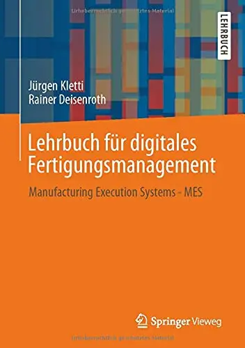 Lehrbuch für digitales Fertigungsmanagement Manufacturing Execution Systems – MES