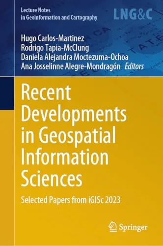 Recent Developments in Geospatial Information Sciences Selected Papers from iGISc 2023