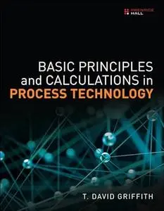 Basic Principles and Calculations in Process Technology