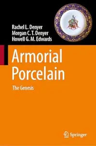 Armorial Porcelain The Genesis