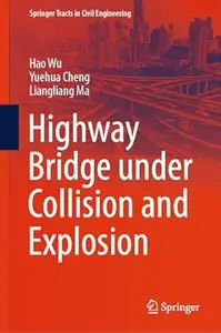 Highway Bridge under Collision and Explosion (PDF)