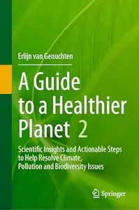 A Guide to a Healthier Planet, Volume 2