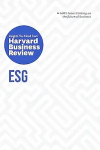 ESG The Insights You Need from Harvard Business Review