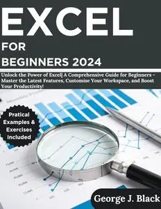 EXCEL FOR BEGINNERS 2024 Unlock the Power of Excel