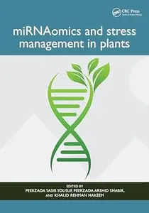 miRNAomics and Stress Management in Plants