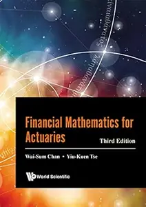 Financial Mathematics For Actuaries (3rd Edition)