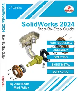 SolidWorks 2024 – Step-By-Step Guide