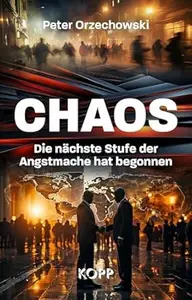 Chaos Die nächste Stufe der Angstmache hat begonnen