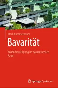 Bavarität Krisenbewältigung im baukulturellen Raum