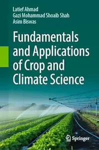 Fundamentals and Applications of Crop and Climate Science