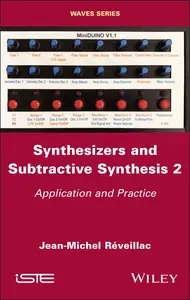 Synthesizers and Subtractive Synthesis, Volume 2