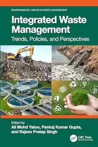 Integrated Waste Management Trends, Policies, and Perspectives