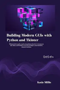 Building Modern GUIs with Python and Tkinter